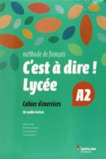 C'est a dire lycee A2 Excercices+ CD