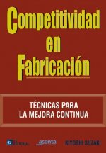 Competitividad en fabricación : técnicas para la mejora continua