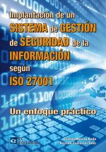 Implantación de un sistema de gestión de seguridad de la información según ISO 27001