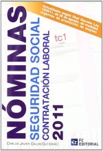Nóminas, seguridad social y contratación laboral : actualizado según Real Decreto Ley 10-2011, de 26 de agosto, de medidas urgentes de promoción de em
