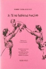 Si tú no hubieras nacido