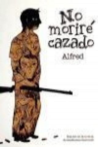 NO MORIRE CAZADO