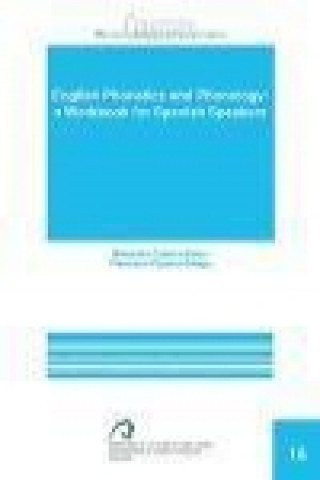 English phonetics and phonology : a workbook for Spanish speakers