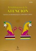 Rehabilitacion de la atención : ejercicios con dificultad progresiva : adolescentes y adultos