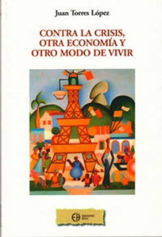 Contra la crisis, otra economía y otro modo de vivir