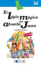 LAPIZ MAGICO DEL ABUELO JUAN,EL-LIBRO 34