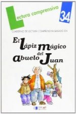 El lápiz mágico del abuelo Juan. Cuaderno de lectura comprensiva