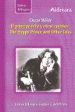 El príncipe felíz y otros cuentos = The happy prince and other tales