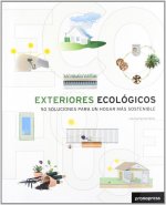 Exteriores ecológicos : 50 soluciones para un hogar más sostenible