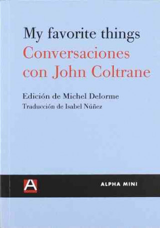 My favourite things : conversaciones con John Coltrane