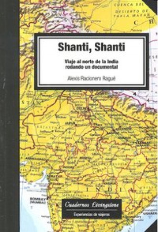 Shanti, shanti : viaje al norte de la India rodando un documental