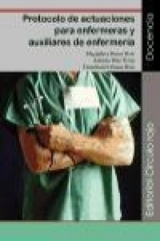 Protocolos y actuaciones para enfermeras y auxiliares de enfermería