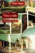 Visto y oído: nuevas crónicas de viaje