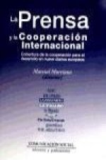 La prensa y la cooperación internacional : cobertura de la cooperación para el desarrollo en nueve diarios europeos