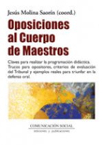 Oposiciones al cuerpo de maestros : claves para realizar la programación didáctica : trucos para opositores, criterios de evaluación del tribunal y ej