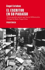 El escritor en su paraíso : Treinta grandes autores que fueron bibliotecarios