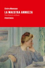 La maestra Annuzza : Una historia siciliana