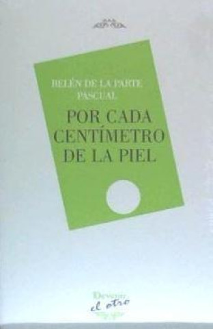 Por cada centímetro de la piel