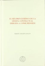 El régimen jurídico de la oferta contractual dirigida a consumidores