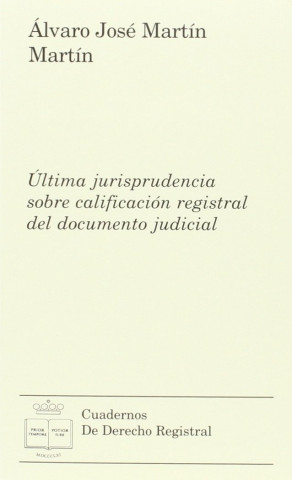 Última jurisprudencia sobre calificación registral del documento judicial