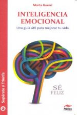 Inteligencia emocional : una guía útil para mejorar tu vida