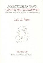 Acontecer en vano y Siervo del horizonte : dos poemarios en el archivo de Gerardo Diego