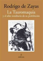 La tauromaquia y el afán totalitario de su prohibición