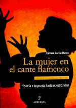 La mujer en el cante flamenco : historia e impronta hasta nuestros días
