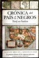 Crónica del país de los negros : Tarij as-Sudan, la primera obra escrita del África occidental, que recoge la tradición oral de los imperios sudánicos