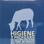 HIGIENE Y PROFILAXIS EN LAS EXPLOTACIONES DE CEBO INTENSIVO DE CORDERO