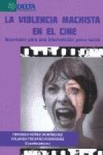 La violencia machista en el cine : materiales para una intervención psico-social