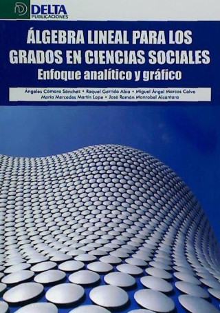 Álgebra lineal para los grados en ciencias sociales : enfoque analítico y gráfico