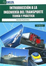 Introducción a la ingeniería del transporte : teoría y práctica