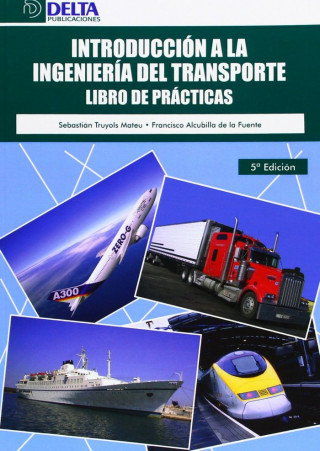 Introducción a la ingeniería del transporte : libro de prácticas