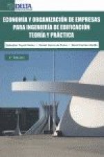 Economía y organización de empresas para ingeniería de edificación : teoría y práctica