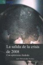 La salida de la crisis de 2008 : con optimismo fundado