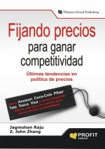 Fijando precios para ganar competitividad : últimas tendencias en política de precios