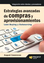Estrategias avanzadas de compras y aprovisionamientos : lean buying y outsourcing