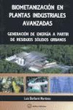 Biometanización en las plantas industriales avanzadas : generación de energía a partir de residuos sólidos urbanos