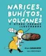 Narices, buhítos, volcanes y otros poemas ilustrados