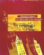Itinéraire culturel del almoravides et des almohades : Maghreb et Peninsule Iberique