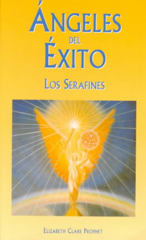 Ángeles del éxito : los serafines