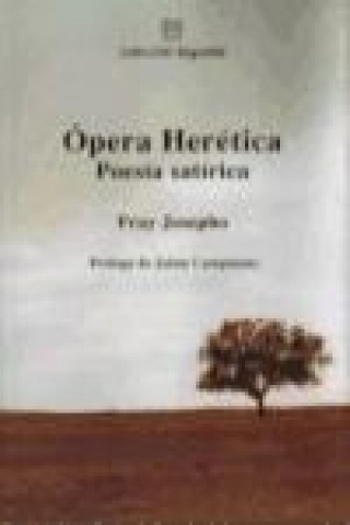 Ópera herética, poesía satírica