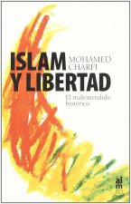 Islam y libertad : el malentendido histórico