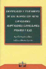 Identificación y tratamiento de los alumnos con altas capacidades. Adaptaciones curriculares: Primaria y ESO