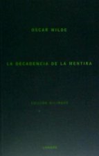 La decadencia de la mentira = The decay of lying