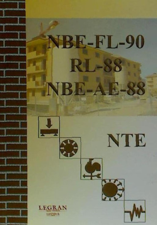 NBE-FL90, NBE-AE88, RL-88 y NTE (Normas tecnológicas de la edificación)