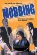 Mobbing : terrorismo psicológico en el trabajo