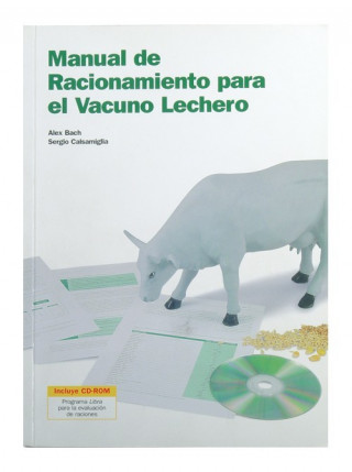 Manual de racionamiento para el vacuno lechero