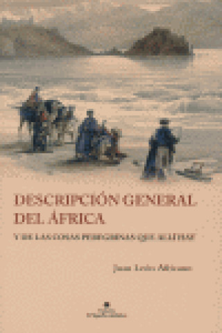 Descripción general del África y de las cosas peregrinas que allía hay